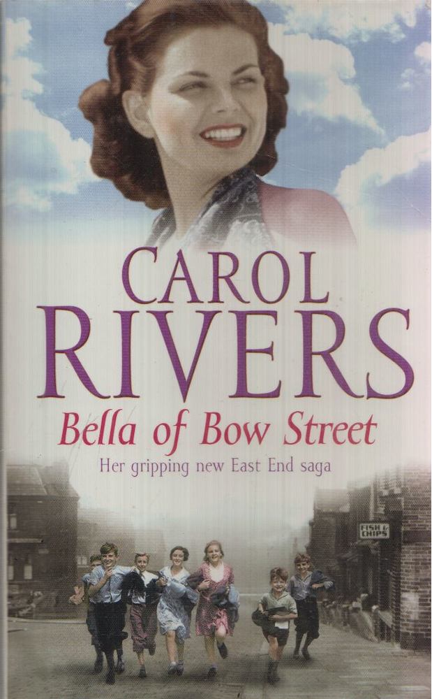 Carol Rivers - Bella of Bow Street [antikvár]