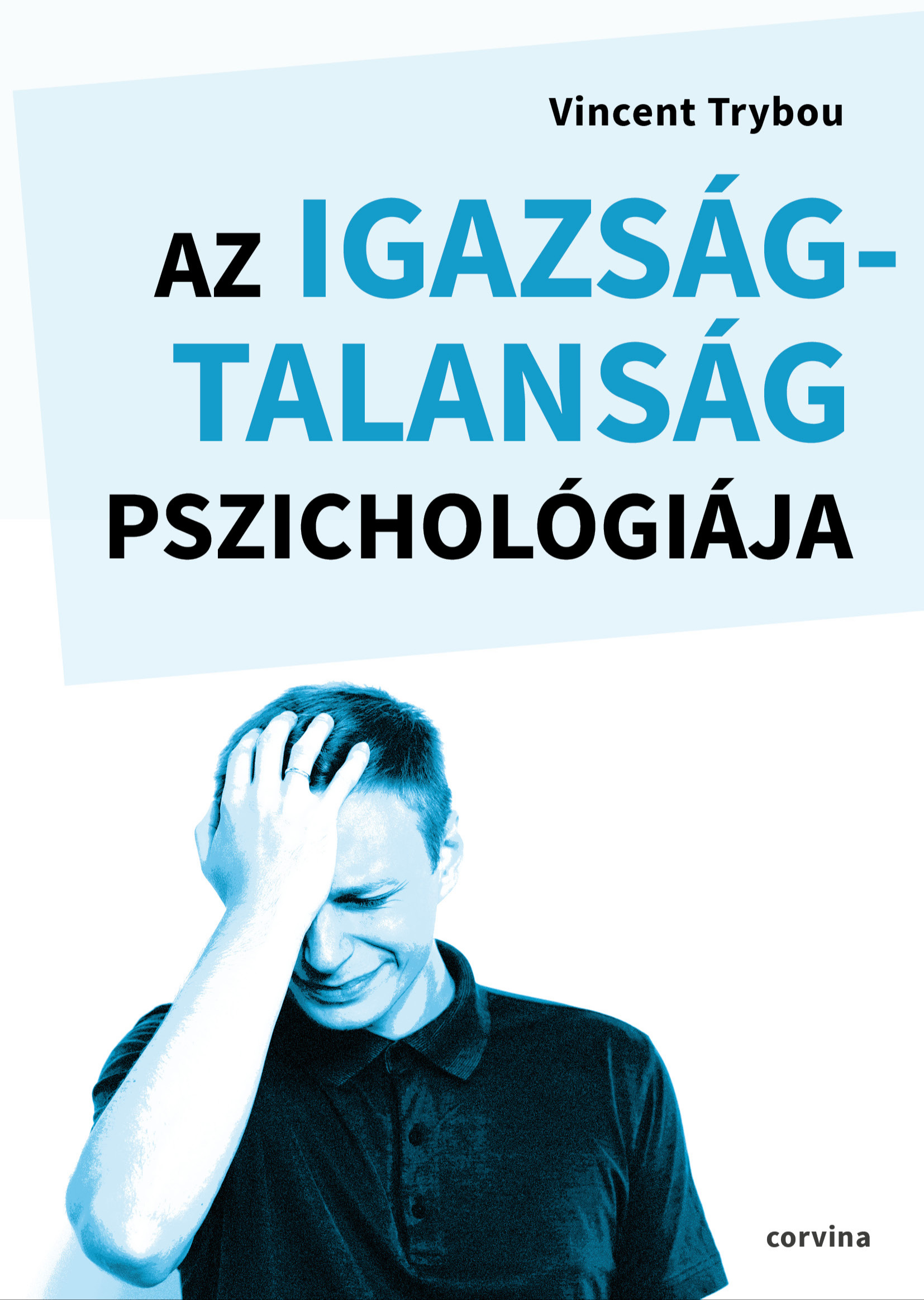 Vincent Trybou - Az igazságtalanság pszichológiája [eKönyv: epub, mobi]
