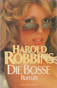 HAROLD ROBBINS - Die Bosse [antikvár]