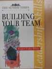 Rupert Eales-White - Building Your Team [antikvár]