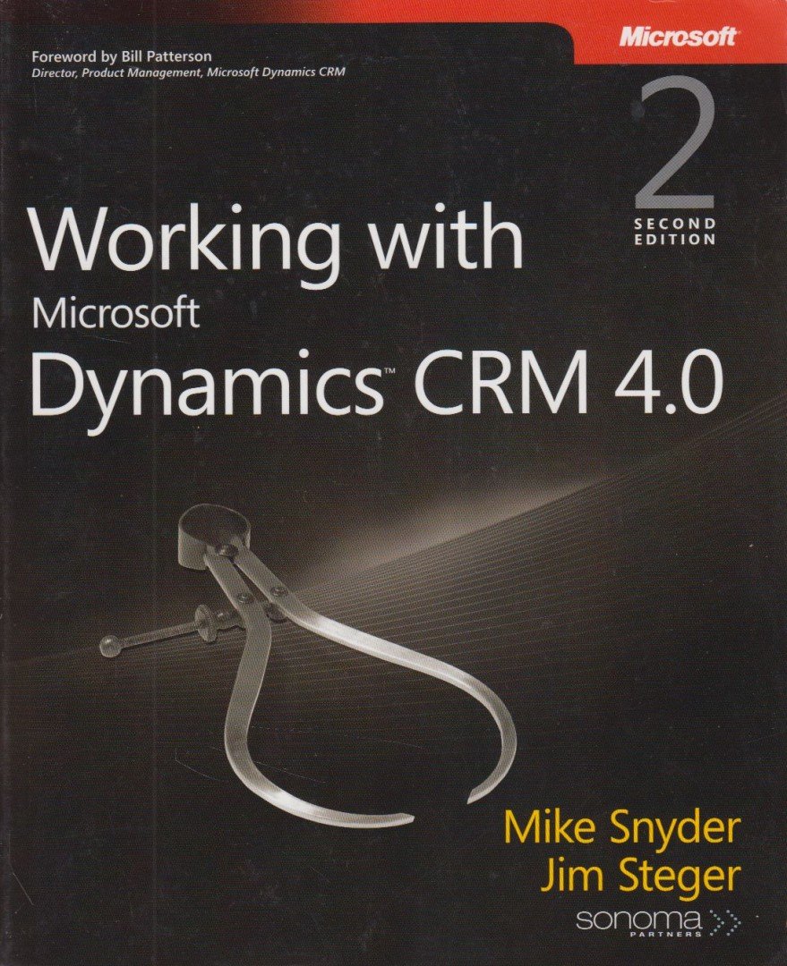 Mike Snyder, Jim Steger - Working with Microsoft Dynamics(TM) CRM 4.0 [antikvár]