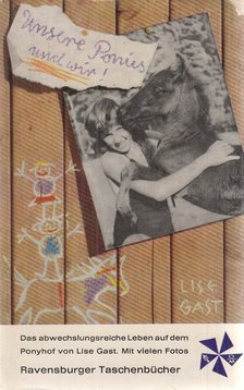 Lise Gast - Unsere Ponies und wir [antikvár]