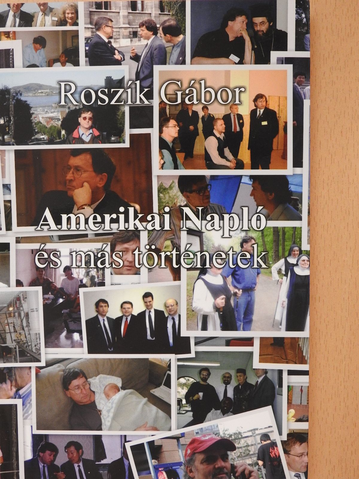 Roszík Gábor - Amerikai napló és más történetek (dedikált példány) [antikvár]