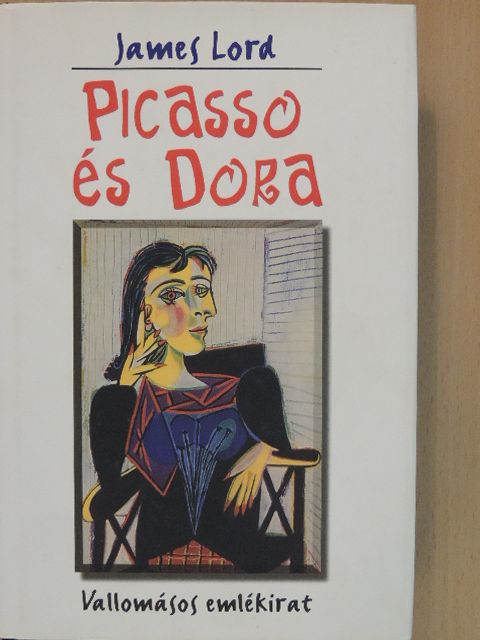 James Lord - Picasso és Dora [antikvár]