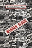 SZENTMIHÁLYI SZABÓ PÉTER - Minden eladó [antikvár]