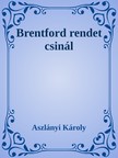 Aszlányi Károly - Brentford rendet csinál [eKönyv: epub, mobi]