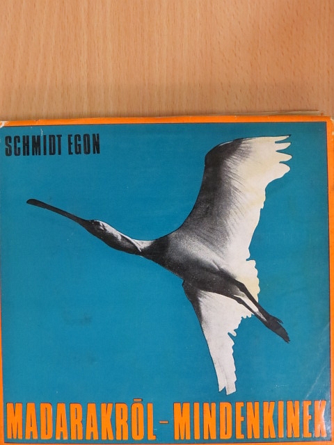 Schmidt Egon - Madarakról - Mindenkinek [antikvár]