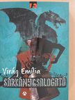Virág Emília - Sárkánycsalogató [antikvár]