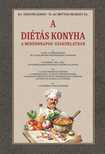 Dr. Ángyán János - D.-né Mittag Margit Dr. - A diétás konyha a mindennapos gyakorlatban