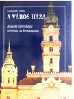 Czvikovszky Tamás - A város háza  [antikvár]
