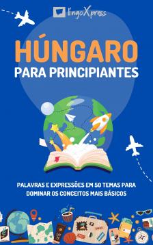 lingoXpress - Húngaro para principiantes [eKönyv: epub, mobi]