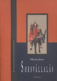 Martin János - Sorsvállalás - Egy megtért erdélyi magyar emlékiratai [antikvár]