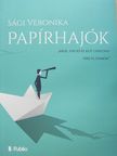 Sági Veronika - Papírhajók [antikvár]