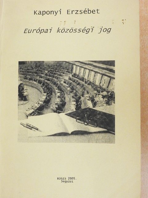 Kaponyi Erzsébet - Európai közösségi jog [antikvár]