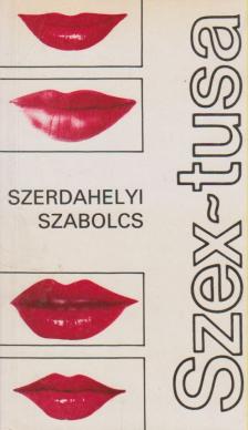 SZERDAHELYI SZABOLCS - Szex-tusa [antikvár]