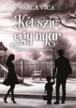 Varga Vica-Preiml-Hegyi Hajnalka[szerk.] - Két szív, egy nyár I.