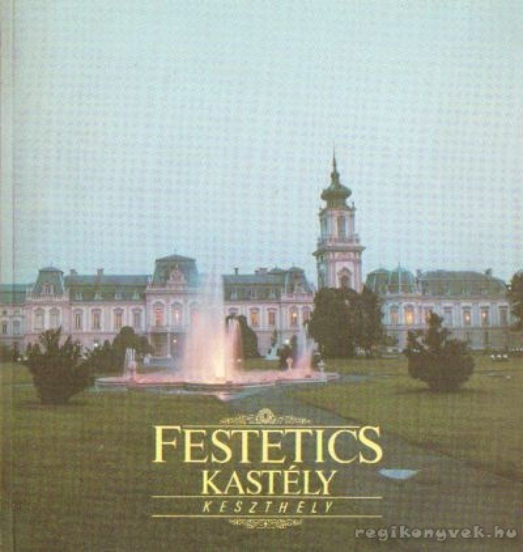 Czoma László dr. - Festetics kastély - Keszthely [antikvár]