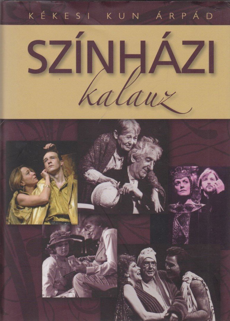 Kékesi Kun Árpád - Színházi kalauz [antikvár]