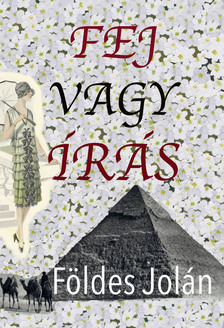 Földes Jolán - Fej vagy írás