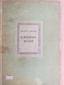 France Anatol - A rózsafa bútor [antikvár]