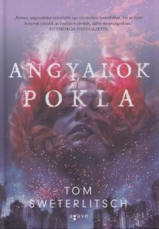 Tom Sweterlitsch - Angyalok pokla [antikvár]