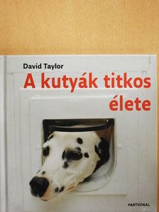 David Taylor - A kutyák titkos élete [antikvár]