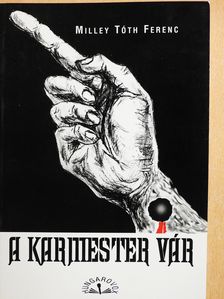 Milley Tóth Ferenc - A karmester vár (dedikált példány) [antikvár]