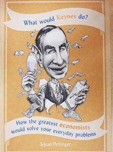 Tejvan Pettinger - What would Keynes do? [antikvár]