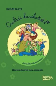Szám Kati - Családi karikatúra [antikvár]