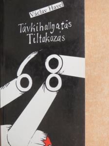 Václav Havel - Távkihallgatás/Tiltakozás [antikvár]