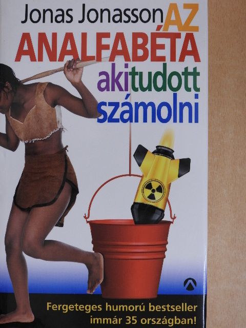 Jonas Jonasson - Az analfabéta, aki tudott számolni [antikvár]