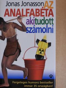 Jonas Jonasson - Az analfabéta, aki tudott számolni [antikvár]