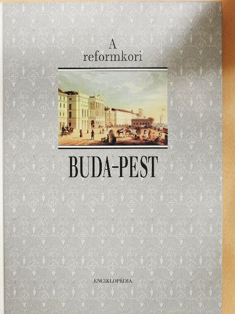 A reformkori Buda-Pest [antikvár]