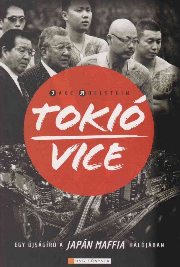 Jake Adelstein - Tokió vice [antikvár]