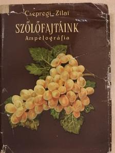 Csepregi Pál - Szőlőfajtáink [antikvár]