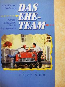 Claudia Arp - Das EHE-TEAM [antikvár]