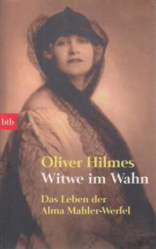 Oliver Hilmes - Witwe im Wahn [antikvár]