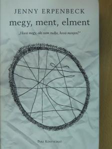 Jenny Erpenbeck - Megy, ment, elment [antikvár]