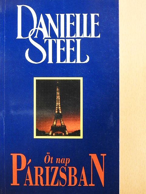 Danielle Steel - Öt nap Párizsban [antikvár]