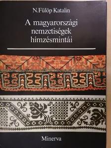 N. Fülöp Katalin - A magyarországi nemzetiségek hímzésmintái [antikvár]