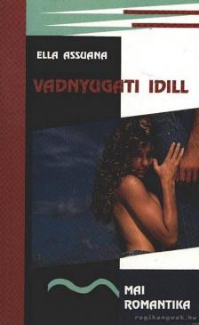 Ella Assuana - Vadnyugati idill [antikvár]