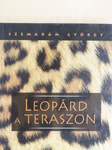 Szemadám György - Leopárd a teraszon [antikvár]