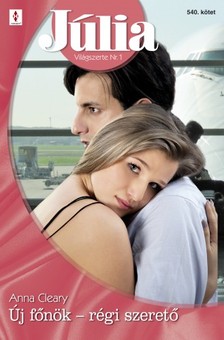 Cleary Anna - Új főnök - régi szerető (Júlia 540.) [eKönyv: epub, mobi]