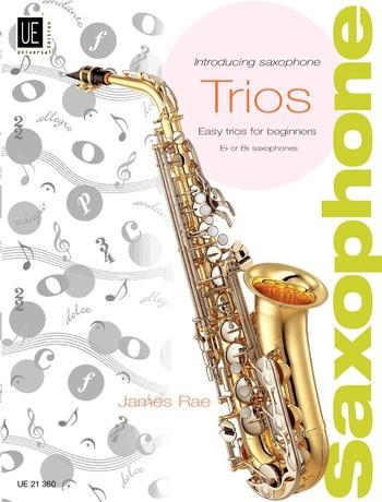 RAE, JAMES - INTRODUCING SAXOPHONE TRIOS, EASY TRIOS FOR BEGINNERS Eb ORBb SAXOPHONES