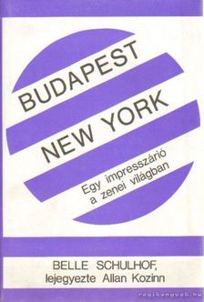 SCHULHOF, BELLE - Budapest / New York [antikvár]