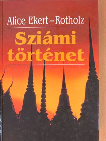 Alice Ekert-Rotholz - Sziámi történet [antikvár]