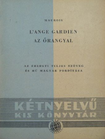 André Maurois - Az őrangyal/A köpeny [antikvár]