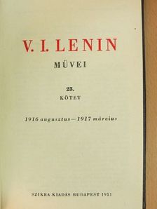 V. I. Lenin - V. I. Lenin művei 23. [antikvár]