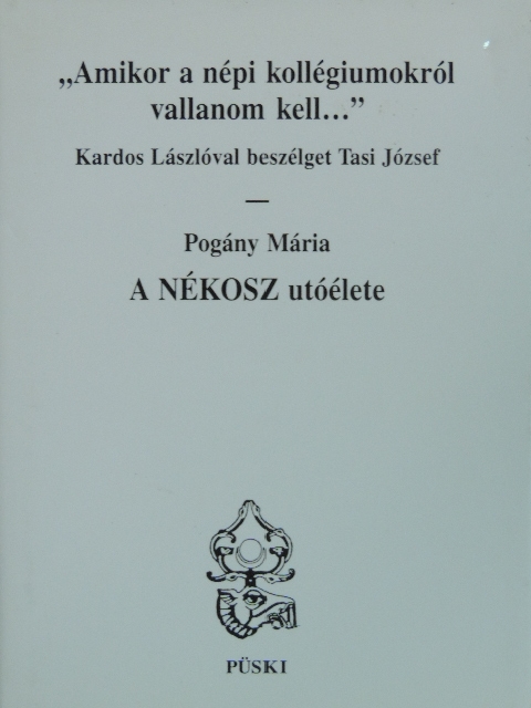 Kardos László - "Amikor a népi kollégiumokról vallanom kell..."/A NÉKOSZ utóélete [antikvár]