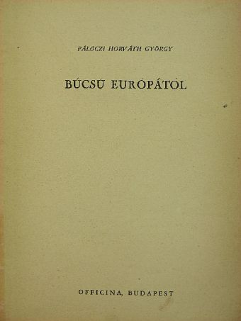 Pálóczi Horváth György - Búcsú Európától [antikvár]